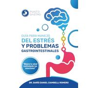 GUÍA PARA MANEJO DEL ESTRÉS Y PROBLEMAS GASTROINTESTINALES: PUNTO GASTRO