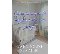 Guía para que la mujer cuide a su pareja: una guía para mujeres