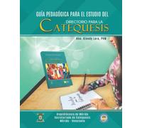 Guía Pedagógica para el Estudio del Directorio para la Catequesis