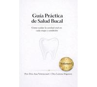 Guía práctica de salud bucal: Cómo cuidar la cavidad oral en cada etapa y condición