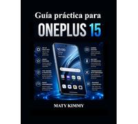 Guía práctica para OnePlus 15: Uso en la vida real, funciones inteligentes y solución de problemas simplificados