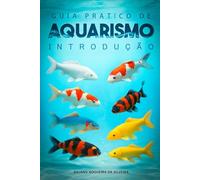 Guia Prático de Aquarismo: Introdução