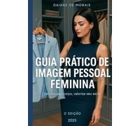 Guia Prático de Imagem Pessoal Feminina