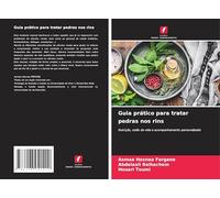 Guia prático para tratar pedras nos rins: Nutrição, estilo de vida e acompanhamento personalizado