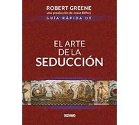Robert Greene Guía Rápida de El Arte de la Seducción (Tascabile)