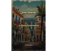 Guía Tenerife: Tu Aventura Canaria Perfecta