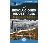 GuíaBurros: Las revoluciones industriales: Sus grandes cambios sociales: 226