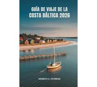 GUÍADEVIAJEDELA COSTABÁLTICA2026: Joyas ocultas y aventuras costeras en el norte de Polonia