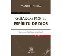 Guiados por el Espíritu de Dios . Curso de teología espiritual