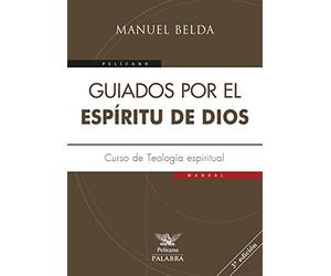 Guiados por el Espíritu de Dios . Curso de teología espiritual