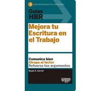 Guías Hbr: Mejora Tu Escritura En El Trabajo (HBR Guide to Better Bu (Tascabile)
