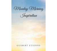 Guibert Etienne Monday Morning Inspiration (Tascabile)
