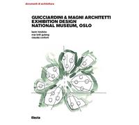 Guicciardini & Magni Architetti. Exhibition Design National Museum, Oslo. Ediz. illustrata