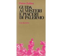 Guida a i misteri e piaceri di Palermo