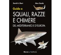Guida a squali, razze e chimere del Mediterraneo e d'Europa - 202