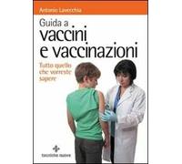 Guida a vaccini e vaccinazioni. Tutto quello che vorreste sapere