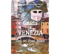 Guida a Venezia Città del Drago Bianco