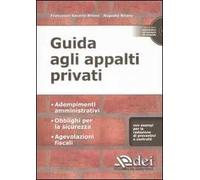 Guida agli appalti privati. Con CD-ROM