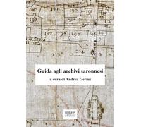 Guida agli archivi saronnesi - [Biblion]