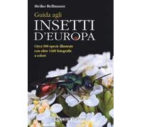 Guida agli insetti d'Europa. Ediz. illustrata