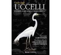 Guida agli uccelli d'Europa, Nord Africa e Vicino Oriente. Ediz. illustrata
