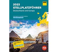 Guida ai campeggi ADAC 2023 Germania ed Europa: oltre 6100 posti auto - con circa 550 fattorie e aziende vinicole (Versione Tedesca): Über 6100 Stellplätze - mit rund 550 Bauernhöfen und Weingütern