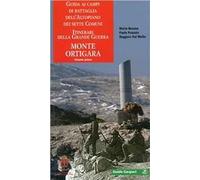 Guida ai campi di battaglia dell'Altopiano dei Sette Comuni. Vol. 1: Monte Ortigara