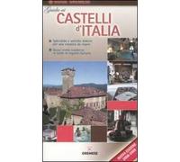 Guida ai castelli d'Italia. Ediz. illustrata