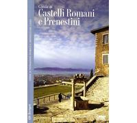 Guida ai Castelli Romani e Prenestini