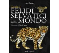 Guida ai felidi selvatici del mondo - Hunter Luke