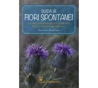 Guida ai fiori spontanei. Ediz. a colori