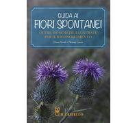 Guida ai fiori spontanei. Ediz. a colori