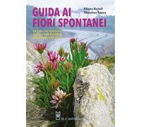 Guida ai fiori spontanei. Nuova ediz.