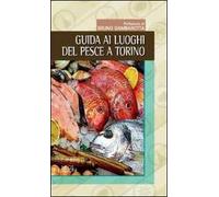 Guida ai luoghi del pesce a Torino