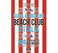 Guida ai migliori beach club d'Italia 2026