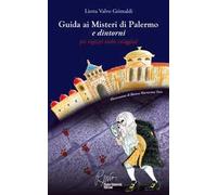 Guida ai misteri di Palermo. Per ragazzi molto coraggiosi