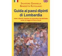Guida ai paesi dipinti di Lombardia. Ediz. italiana e inglese