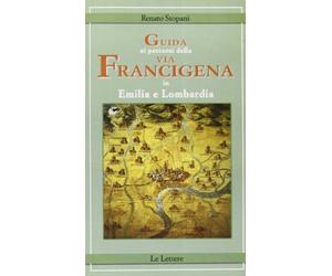 Guida ai percorsi della via Francigena in Emilia e Lombardia
