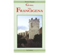 Guida ai percorsi della Via Francigena nell'Italia meridionale