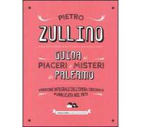 Guida ai piaceri e misteri di Palermo