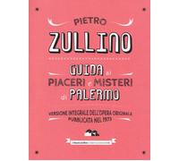Guida ai piaceri e misteri di Palermo - 2014 - Flaccovio Dario