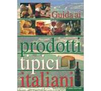 Guida ai prodotti tipici italiani