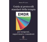 Guida ai protocolli standard della terapia EMDR per terapeuti, supervisori e con