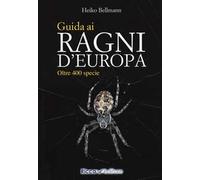 Guida ai ragni d'Europa. Oltre 400 specie