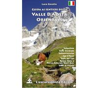 Guida ai sentieri della Valle d'Aosta orientale [Paperback] [Jul 01, 2024] Zavat