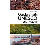 Guida ai siti UNESCO del Veneto