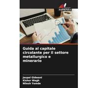 Guida al capitale circolante per il settore metallurgico e minerario