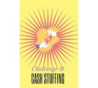 Guida al Cash Stuffing e Challenge: Piccole nozioni per imparare cosa è il cash stuffing e tante challenge divertenti!
