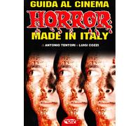 Guida al cinema horror made in Italy. 1960-2014 - [Profondo Rosso]