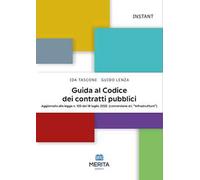 Guida al Codice dei contratti pubblici. Aggiornato alla legge n. 105 del 18 luglio 2025 (conversione d.l. «Infrastrutture»)